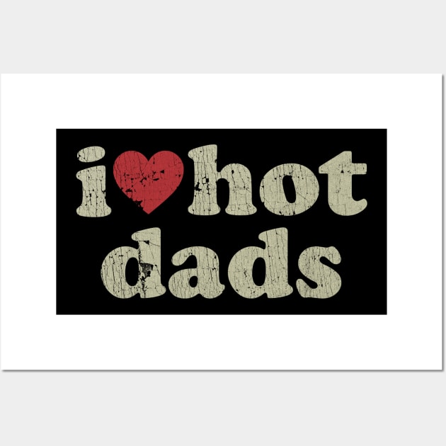 VINTAGE-  I LOVE HOT DADS Wall Art by maskangkung